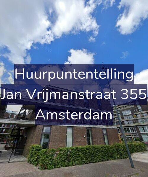 Foto gevel Huurpuntentelling voor Jan Vrijmanstraat 355, Amsterdam