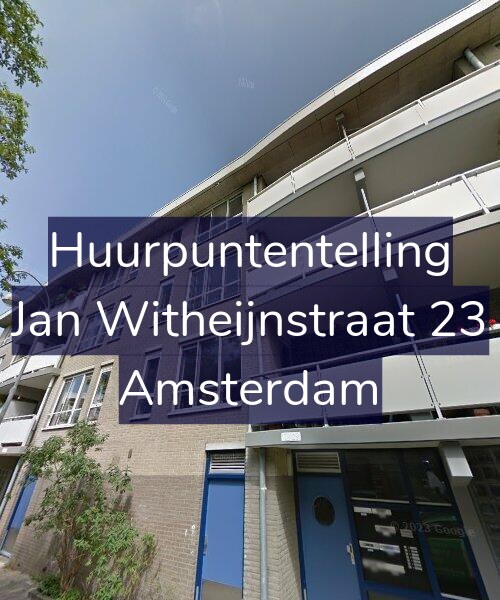 Foto gevel Huurpuntentelling voor Jan Witheijnstraat 23, Amsterdam