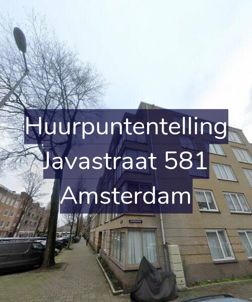 Foto gevel Huurpuntentelling voor Javastraat 581, Amsterdam