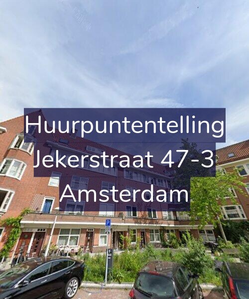 Foto gevel Huurpuntentelling voor Jekerstraat 47-3, Amsterdam
