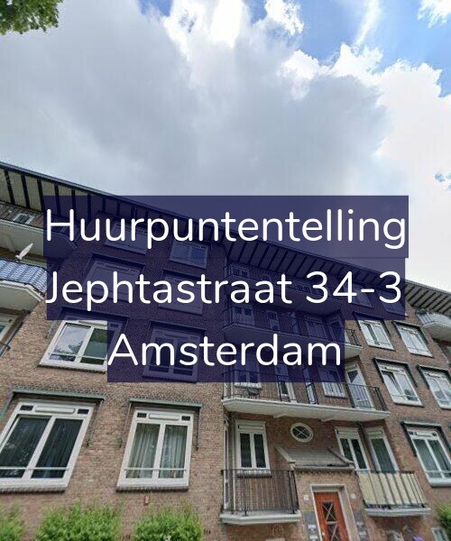 Foto gevel Huurpuntentelling voor Jephtastraat 34-3, Amsterdam