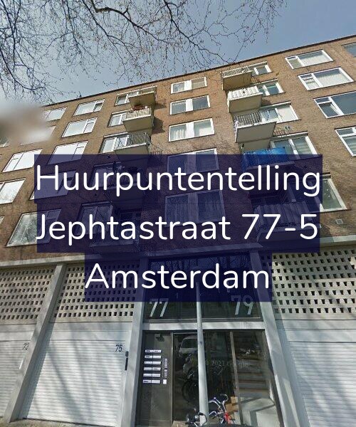 Foto gevel Huurpuntentelling voor Jephtastraat 77-5, Amsterdam