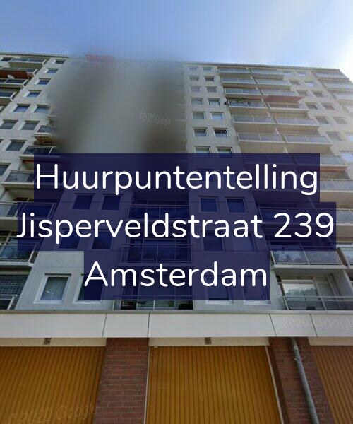 Foto gevel Huurpuntentelling voor Jisperveldstraat 239, Amsterdam