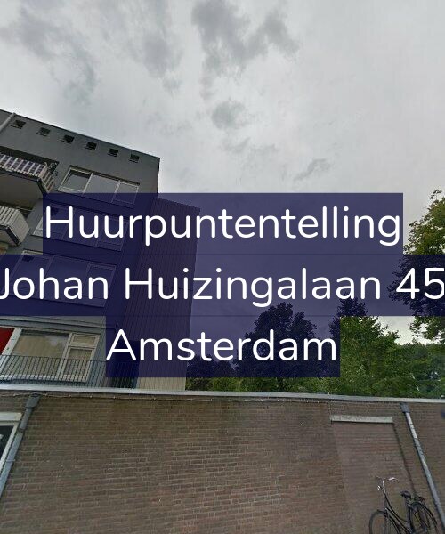 Foto gevel Huurpuntentelling voor Johan Huizingalaan 45, Amsterdam