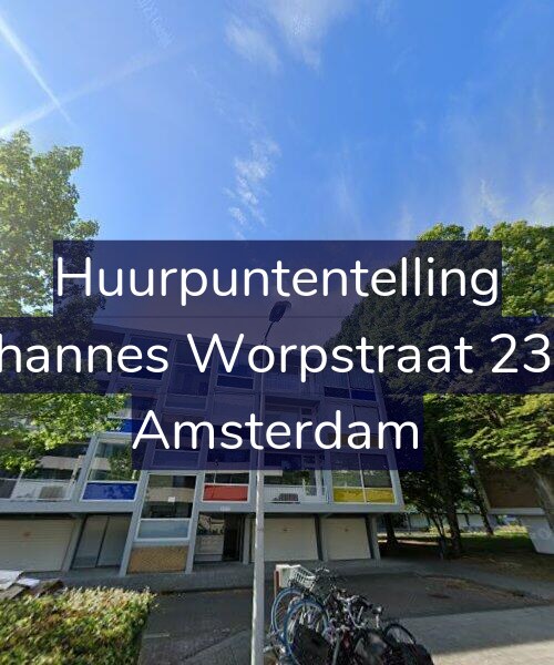 Foto gevel Huurpuntentelling voor Johannes Worpstraat 23-1, Amsterdam