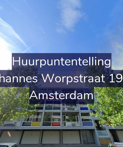 Foto gevel Huurpuntentelling voor Johannes Worpstraat 19-3, Amsterdam
