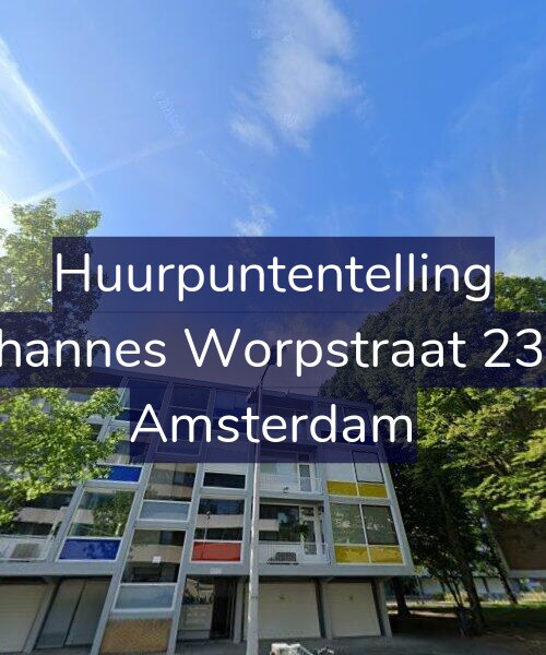 Foto gevel Huurpuntentelling voor Johannes Worpstraat 23-3, Amsterdam