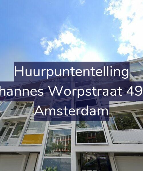 Foto gevel Huurpuntentelling voor Johannes Worpstraat 49-2, Amsterdam