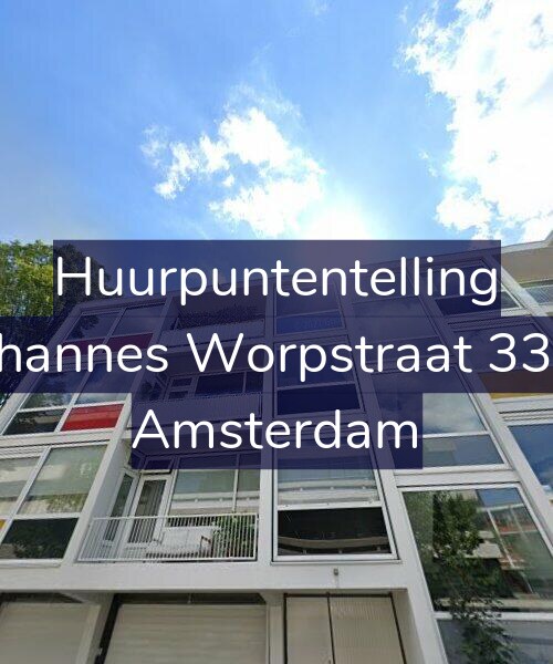 Foto gevel Huurpuntentelling voor Johannes Worpstraat 33-2, Amsterdam