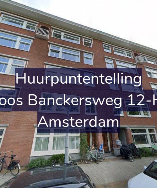 Foto gevel Huurpuntentelling voor Joos Banckersweg 12-H, Amsterdam