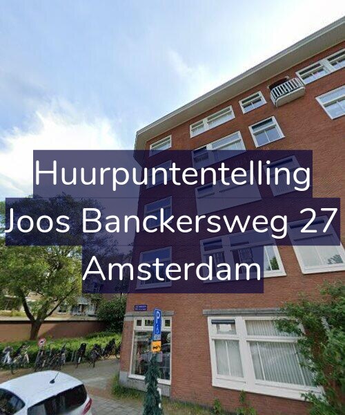 Foto gevel Huurpuntentelling voor Joos Banckersweg 27, Amsterdam