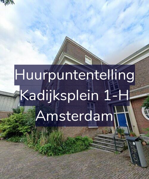 Foto gevel Huurpuntentelling voor Kadijksplein 1-H, Amsterdam