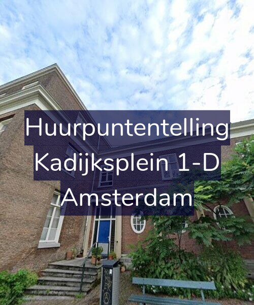 Foto gevel Huurpuntentelling voor Kadijksplein 1-D, Amsterdam
