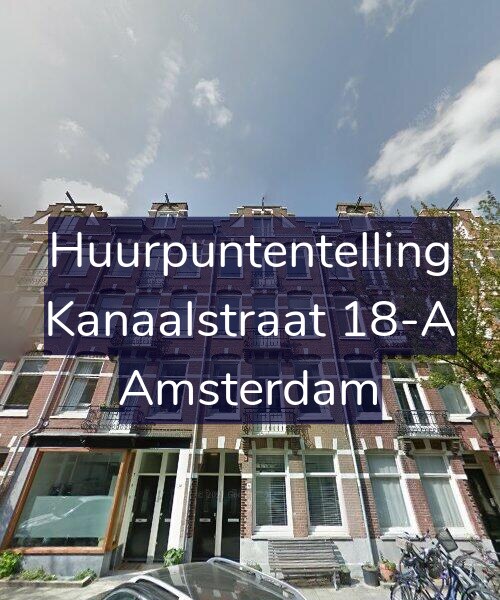 Foto gevel Huurpuntentelling voor Kanaalstraat 18-A, Amsterdam