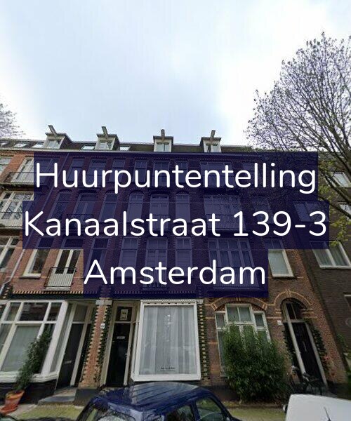 Foto gevel Huurpuntentelling voor Kanaalstraat 139-3, Amsterdam