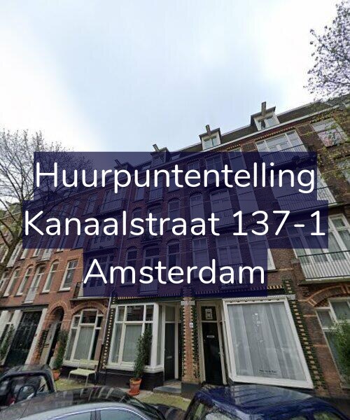 Foto gevel Huurpuntentelling voor Kanaalstraat 137-1, Amsterdam