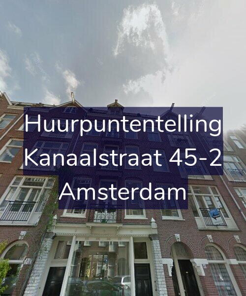 Foto gevel Huurpuntentelling voor Kanaalstraat 45-2, Amsterdam