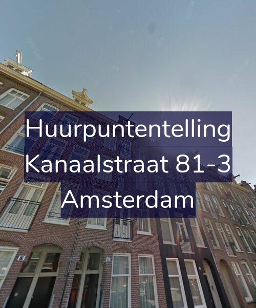 Foto gevel Huurpuntentelling voor Kanaalstraat 81-3, Amsterdam
