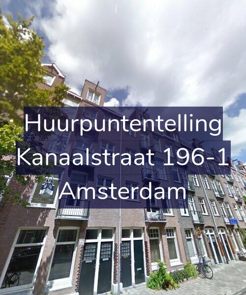 Foto gevel Huurpuntentelling voor Kanaalstraat 196-1, Amsterdam