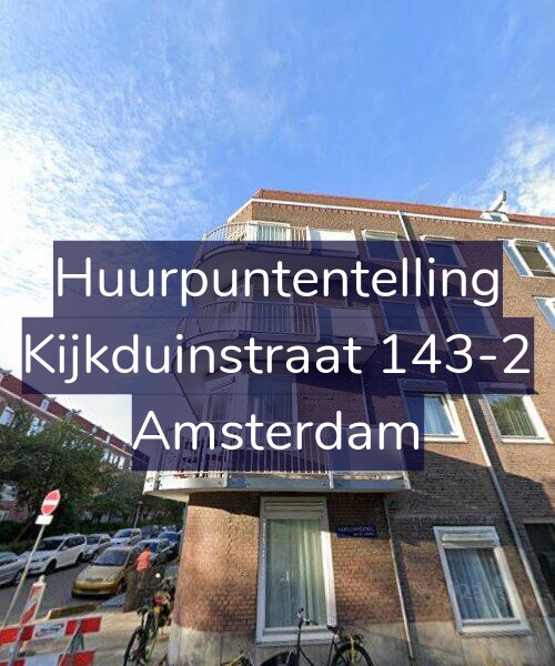 Foto gevel Huurpuntentelling voor Kijkduinstraat 143-2, Amsterdam