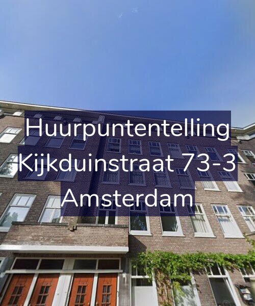 Foto gevel Huurpuntentelling voor Kijkduinstraat 73-3, Amsterdam