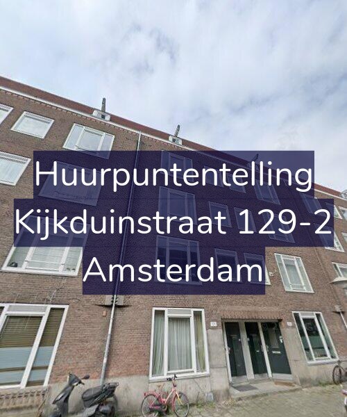 Foto gevel Huurpuntentelling voor Kijkduinstraat 129-2, Amsterdam