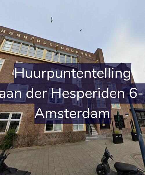 Foto gevel Huurpuntentelling voor Laan der Hesperiden 6-H, Amsterdam