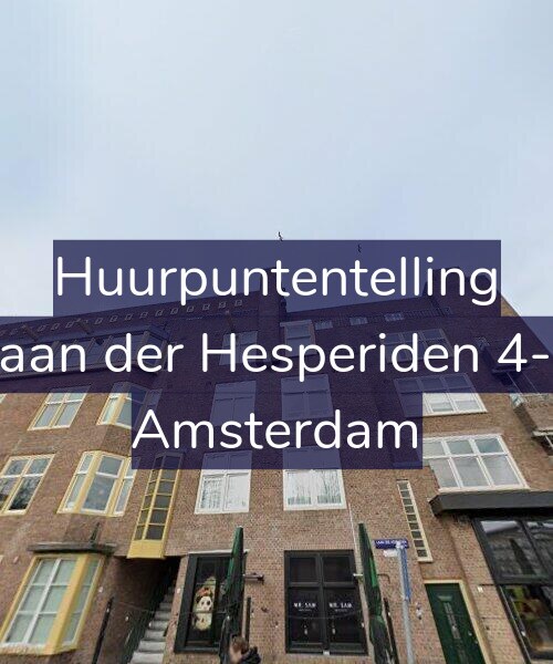 Foto gevel Huurpuntentelling voor Laan der Hesperiden 4-3, Amsterdam