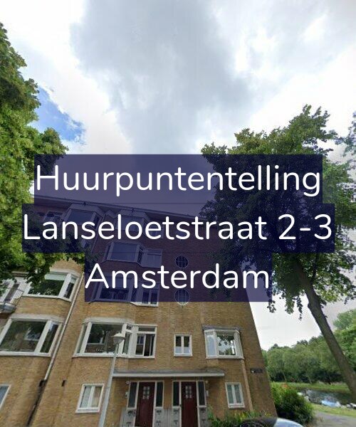 Foto gevel Huurpuntentelling voor Lanseloetstraat 2-3, Amsterdam