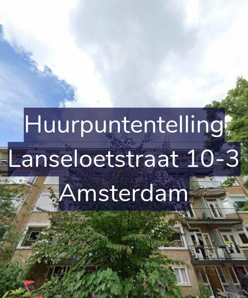 Foto gevel Huurpuntentelling voor Lanseloetstraat 10-3, Amsterdam