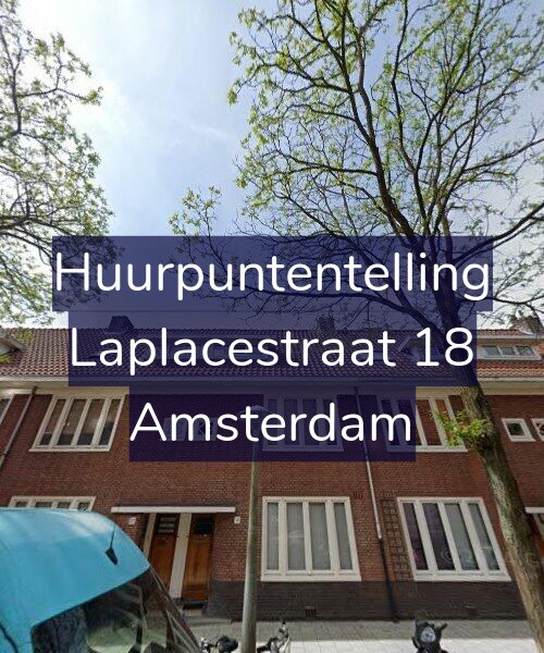 Foto gevel Huurpuntentelling voor Laplacestraat 18, Amsterdam