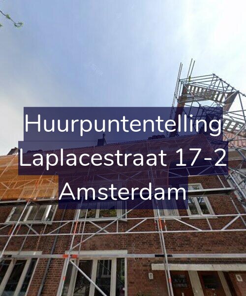 Foto gevel Huurpuntentelling voor Laplacestraat 17-2, Amsterdam