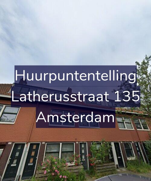 Foto gevel Huurpuntentelling voor Latherusstraat 135, Amsterdam