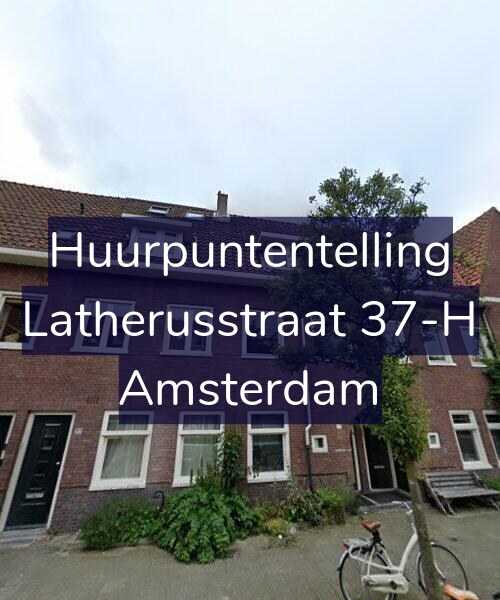 Foto gevel Huurpuntentelling voor Latherusstraat 37-H, Amsterdam