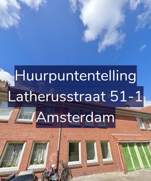 Foto gevel Huurpuntentelling voor Latherusstraat 51-1, Amsterdam