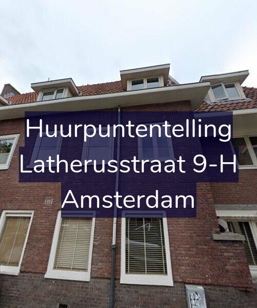 Foto gevel Huurpuntentelling voor Latherusstraat 9-H, Amsterdam