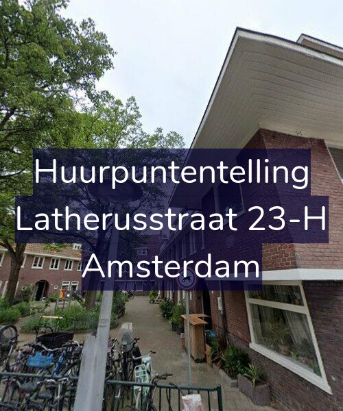 Foto gevel Huurpuntentelling voor Latherusstraat 23-H, Amsterdam