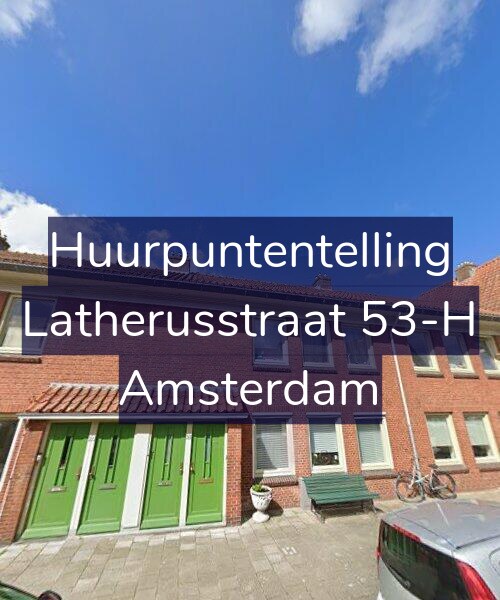 Foto gevel Huurpuntentelling voor Latherusstraat 53-H, Amsterdam