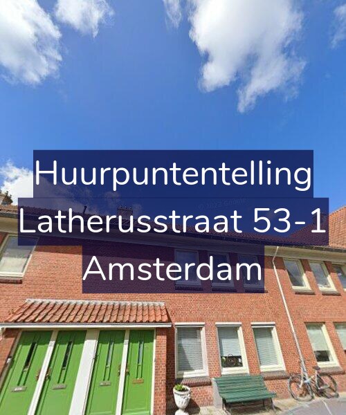 Foto gevel Huurpuntentelling voor Latherusstraat 53-1, Amsterdam