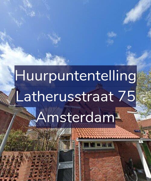 Foto gevel Huurpuntentelling voor Latherusstraat 75, Amsterdam