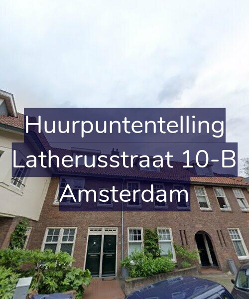 Foto gevel Huurpuntentelling voor Latherusstraat 10-B, Amsterdam