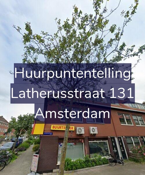 Foto gevel Huurpuntentelling voor Latherusstraat 131, Amsterdam