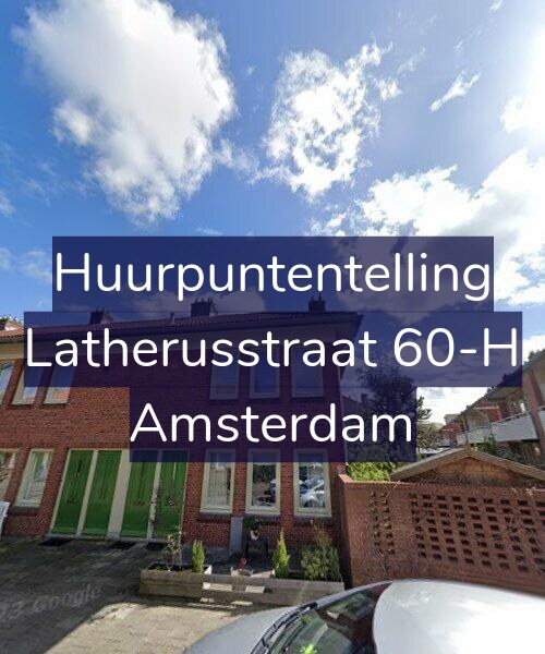 Foto gevel Huurpuntentelling voor Latherusstraat 60-H, Amsterdam