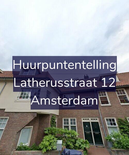 Foto gevel Huurpuntentelling voor Latherusstraat 12, Amsterdam
