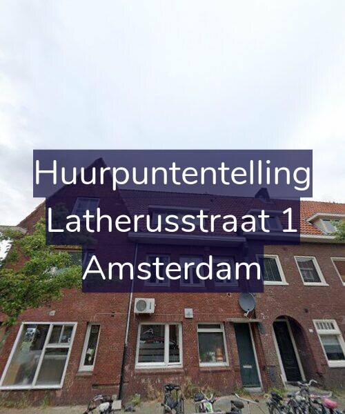 Foto gevel Huurpuntentelling voor Latherusstraat 1, Amsterdam
