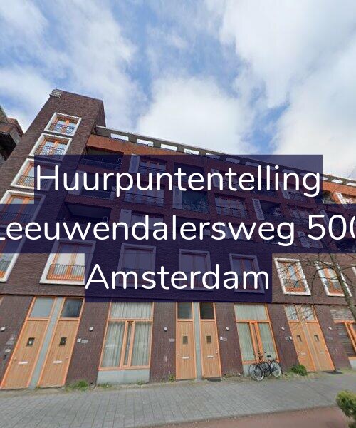 Foto gevel Huurpuntentelling voor Leeuwendalersweg 500, Amsterdam