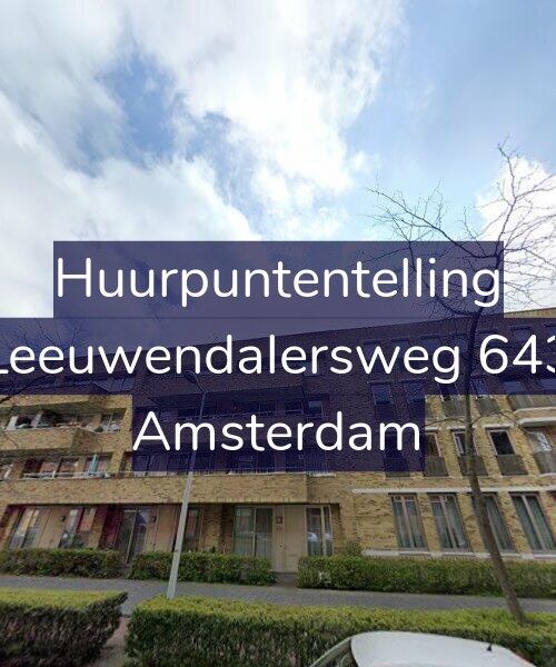 Foto gevel Huurpuntentelling voor Leeuwendalersweg 643, Amsterdam