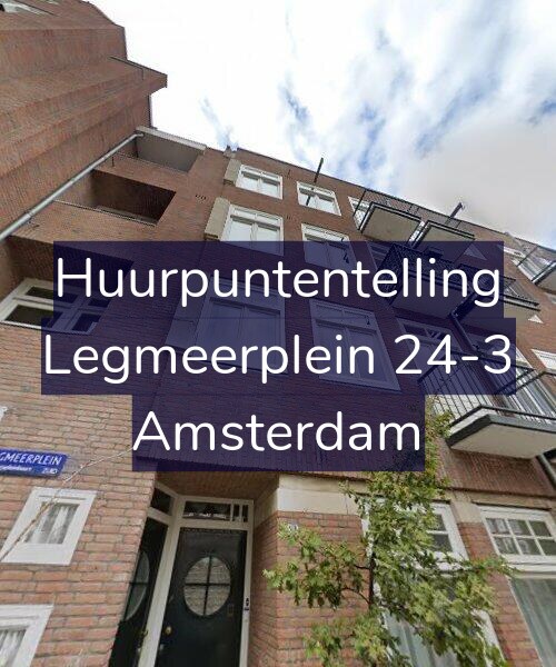Foto gevel Huurpuntentelling voor Legmeerplein 24-3, Amsterdam