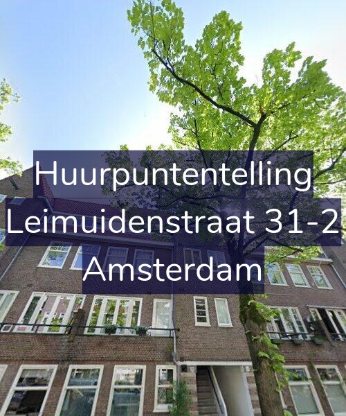 Foto gevel Huurpuntentelling voor Leimuidenstraat 31-2, Amsterdam
