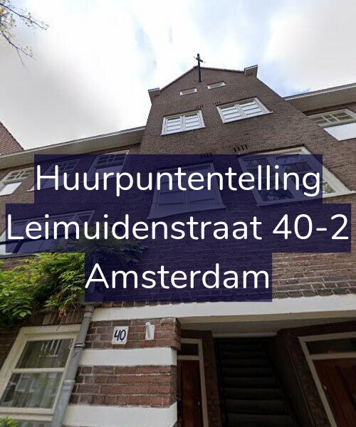 Foto gevel Huurpuntentelling voor Leimuidenstraat 40-2, Amsterdam